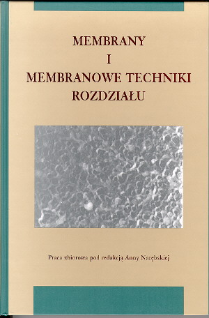 Membrany i membranowe techniki rozdzialu